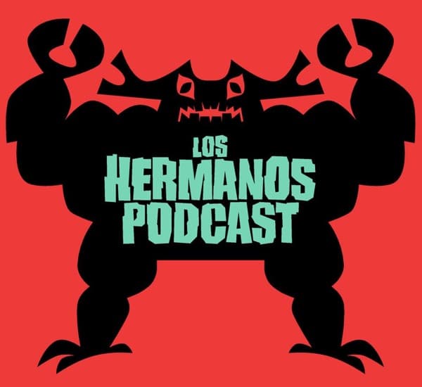 Los Hermanos Podcast